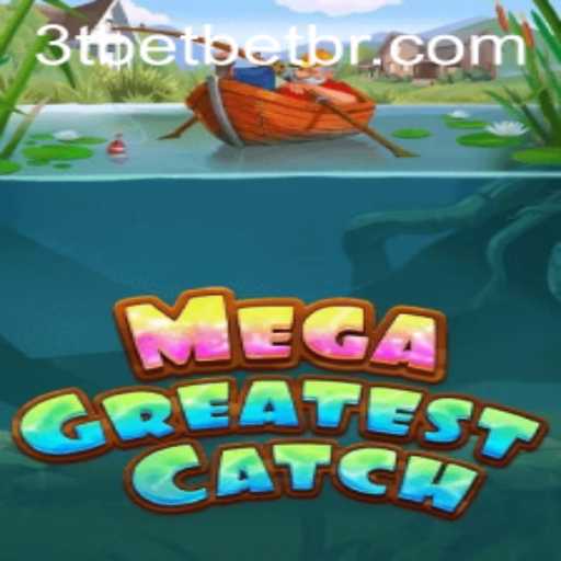 MegaGreatestCatch: Immersive Gaming Experience Meets 3tbet PH Login
